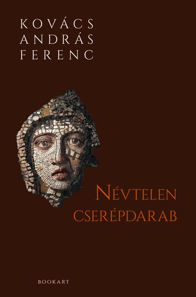 A könyv borítója: Kovács András Ferenc NÉVTELEN CSERÉPDARAB