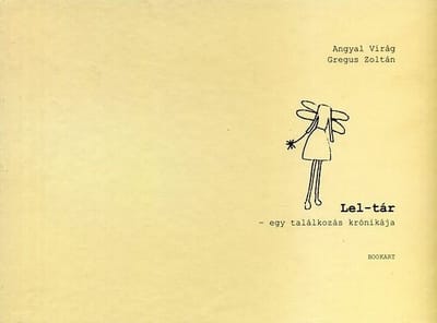 A könyv borítója: Angyal Virág–Gregus Zoltán: Lel-tár