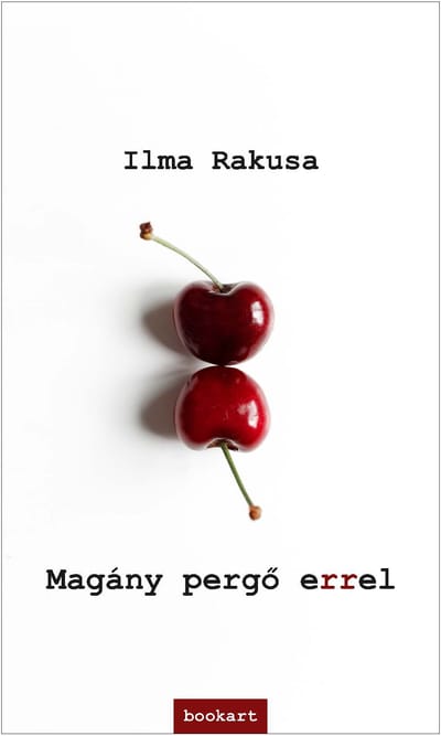A könyv borítója: Ilma Rakusa MAGÁNY PERGŐ ERREL