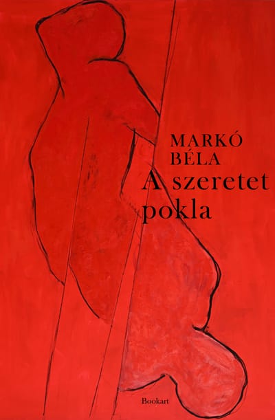 A könyv borítója: Markó Béla A SZERETET POKLA
