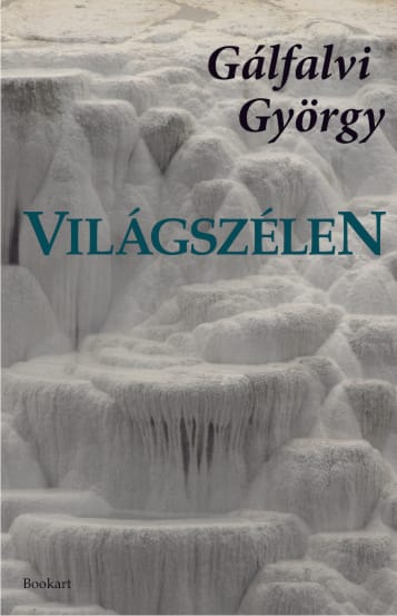 A könyv borítója: Gálfalvi György: Világszélen