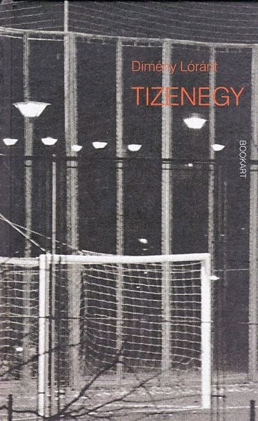 A könyv borítója: Dimény Lóránt: Tizenegy